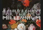 'A Child’s Chant for a New Millennium': it won’t disappoint