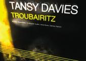'Troubairitz': There’s a satisfying darkness to Tansy Davies’s imagination